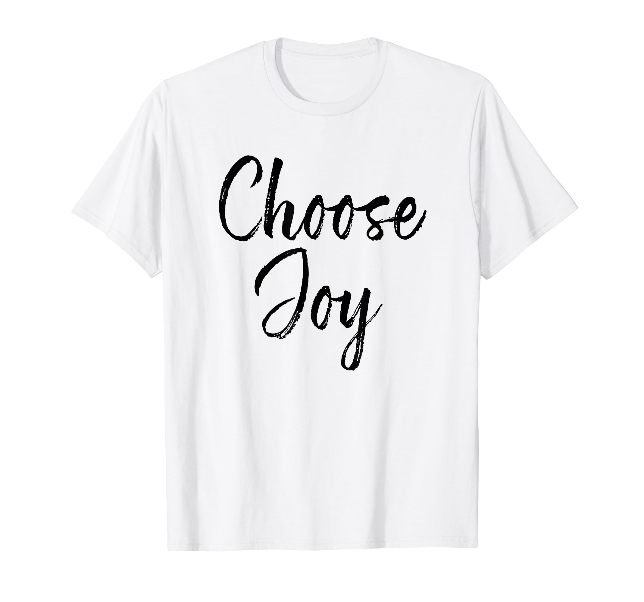 Choose Joy Inspirational Christian T-Shirt - Novelty Apparel for Adults - T-Shirt, Sweatshirt, Hoodie