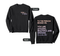 To Person Behind Me You Are Amazing Sweatshirt - Novelty Apparel Unisex - T-Shirt, Sweatshirt, Hoodie