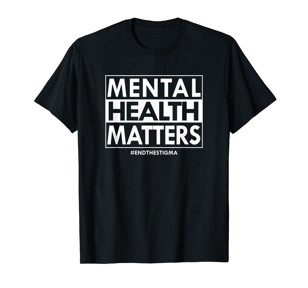 Mental Health Matters End Stigma T-Shirt - Casual Everyday Wear for Adults - T-Shirt, Sweatshirt, Hoodie