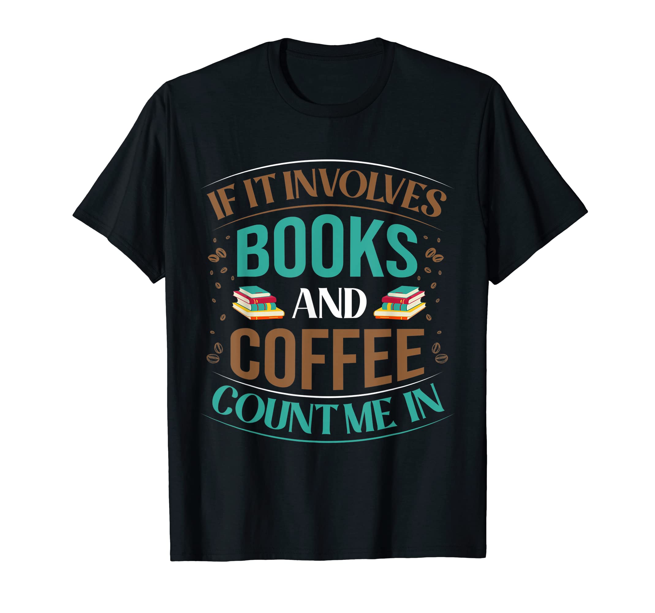 Reading Adventure Books And Coffee T-Shirt - Fun Novelty Design Men Women - T-Shirt, Sweatshirt, Hoodie