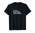 If You Are Lucky Enough To Find T-Shirt - Streetwear Style for Adults - T-Shirt, Sweatshirt, Hoodie