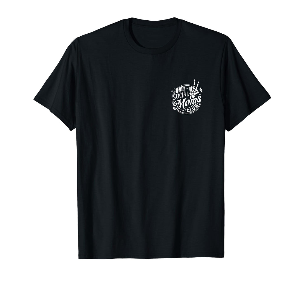 Anti Social Moms Club Bit Mess T-Shirt - Fun Novelty Design Unisex - T-Shirt, Sweatshirt, Hoodie