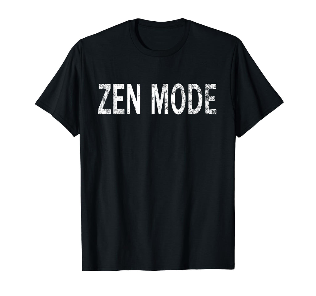 Zen Mode Distressed Mindfulness T-Shirt - Aesthetic Graphic Unisex - T-Shirt, Sweatshirt, Hoodie