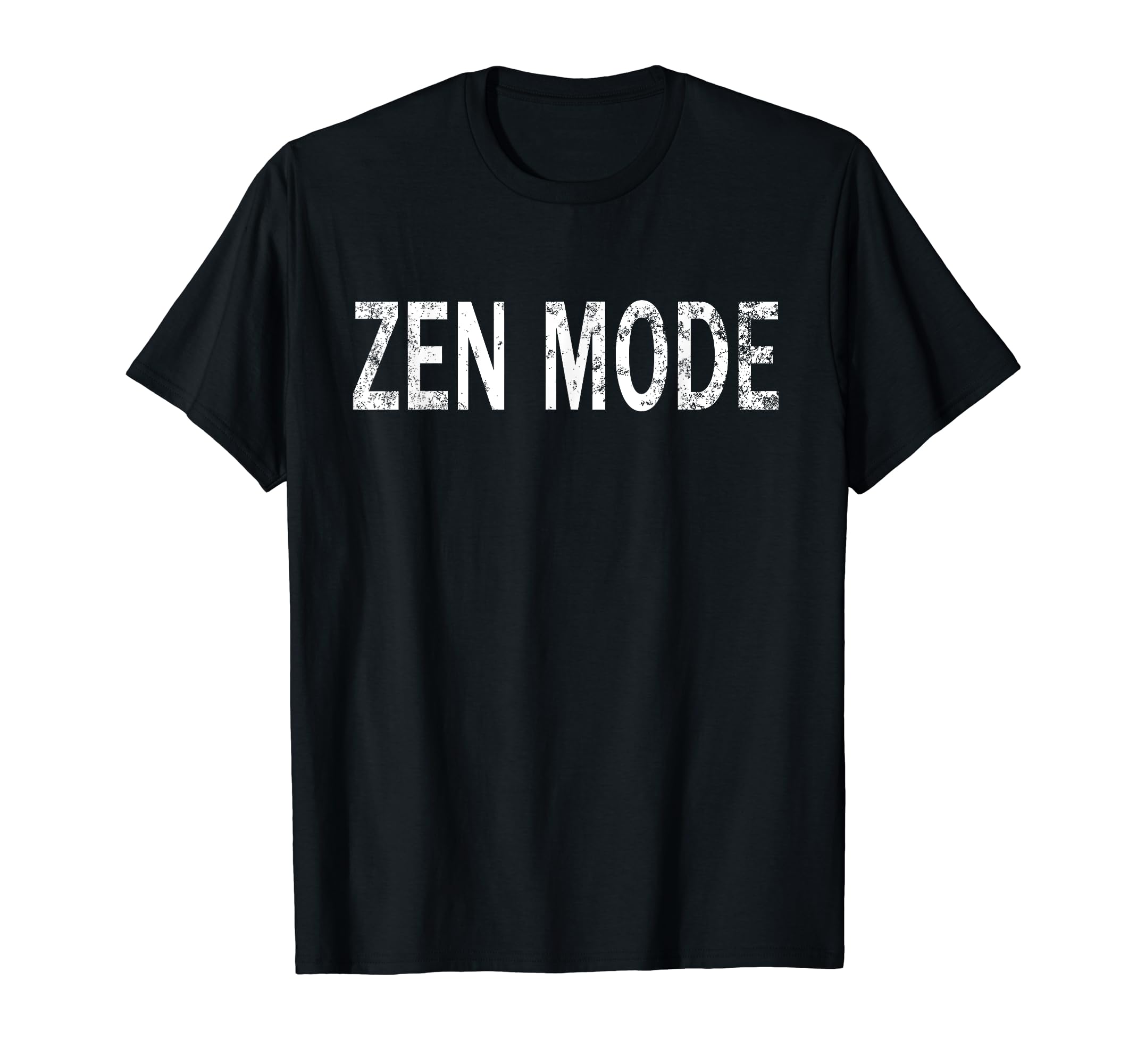 Zen Mode Distressed Mindfulness T-Shirt - Aesthetic Graphic Unisex - T-Shirt, Sweatshirt, Hoodie