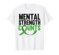 Mental Strength Counts Green T-Shirt - Casual Everyday Wear for Adults - T-Shirt, Sweatshirt, Hoodie