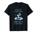 Cold Plunge Mindful Breathwork Meditation T-Shirt - Unique Graphic Unisex - T-Shirt, Sweatshirt, Hoodie