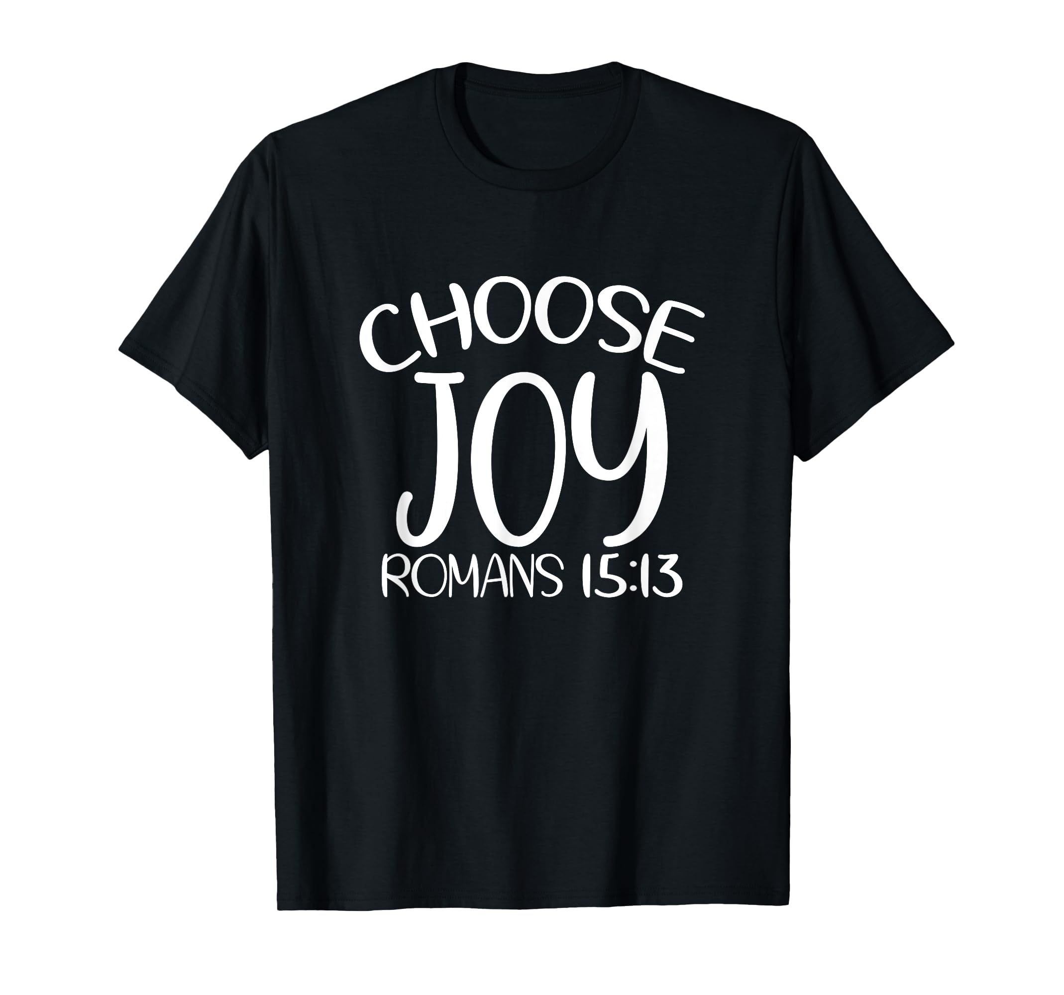 Choose Joy God Faith Jesus Christianity T-Shirt - Graphic Print Men Women - T-Shirt, Sweatshirt, Hoodie