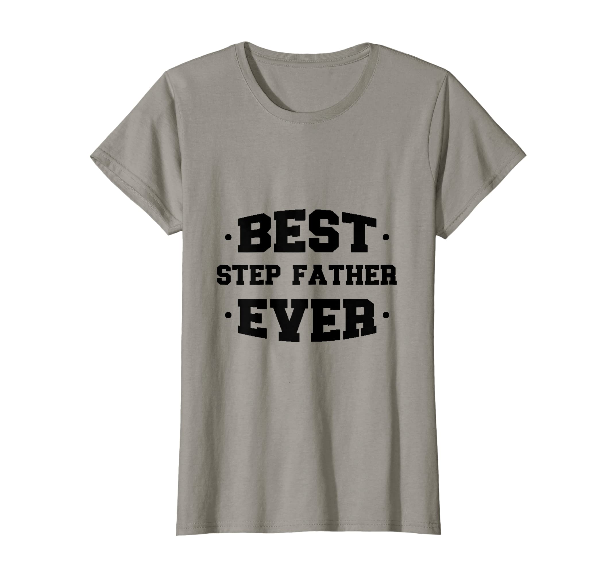 Womens Step Father Best Ever T-Shirt - Unique Graphic Men Women - T-Shirt, Sweatshirt, Hoodie