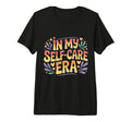 My Self Care Era Tri Blend T-Shirt - Custom Art Print Unisex - T-Shirt, Sweatshirt, Hoodie