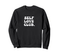 Self Love Club Bubble Empathy Sweatshirt - Custom Art Print Unisex - T-Shirt, Sweatshirt, Hoodie