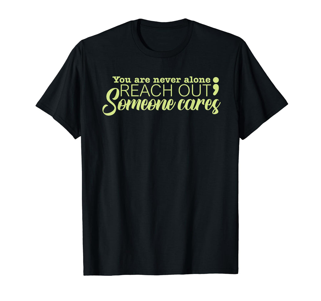 You Are Not Alone Suicide Prevention T-Shirt - Custom Art Print Unisex - T-Shirt, Sweatshirt, Hoodie
