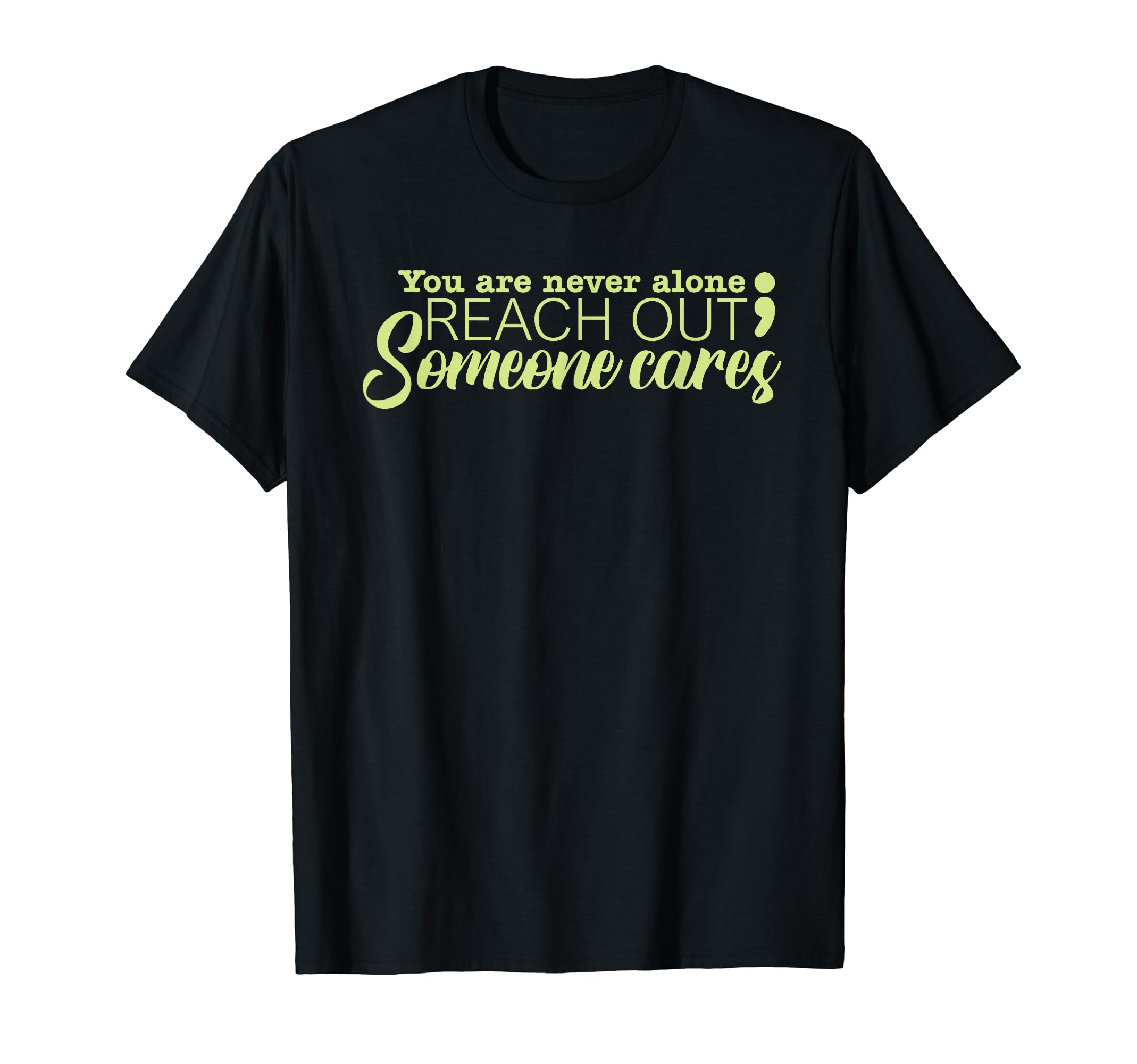 You Are Not Alone Suicide Prevention T-Shirt - Custom Art Print Unisex - T-Shirt, Sweatshirt, Hoodie