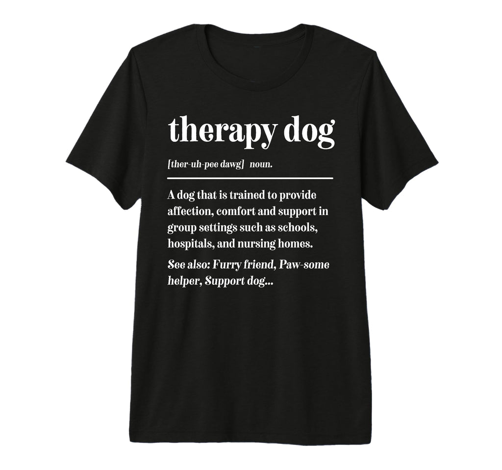 Therapy Dog Definition Therapy Dog T-Shirt - Minimalist Print Men Women - T-Shirt, Sweatshirt, Hoodie