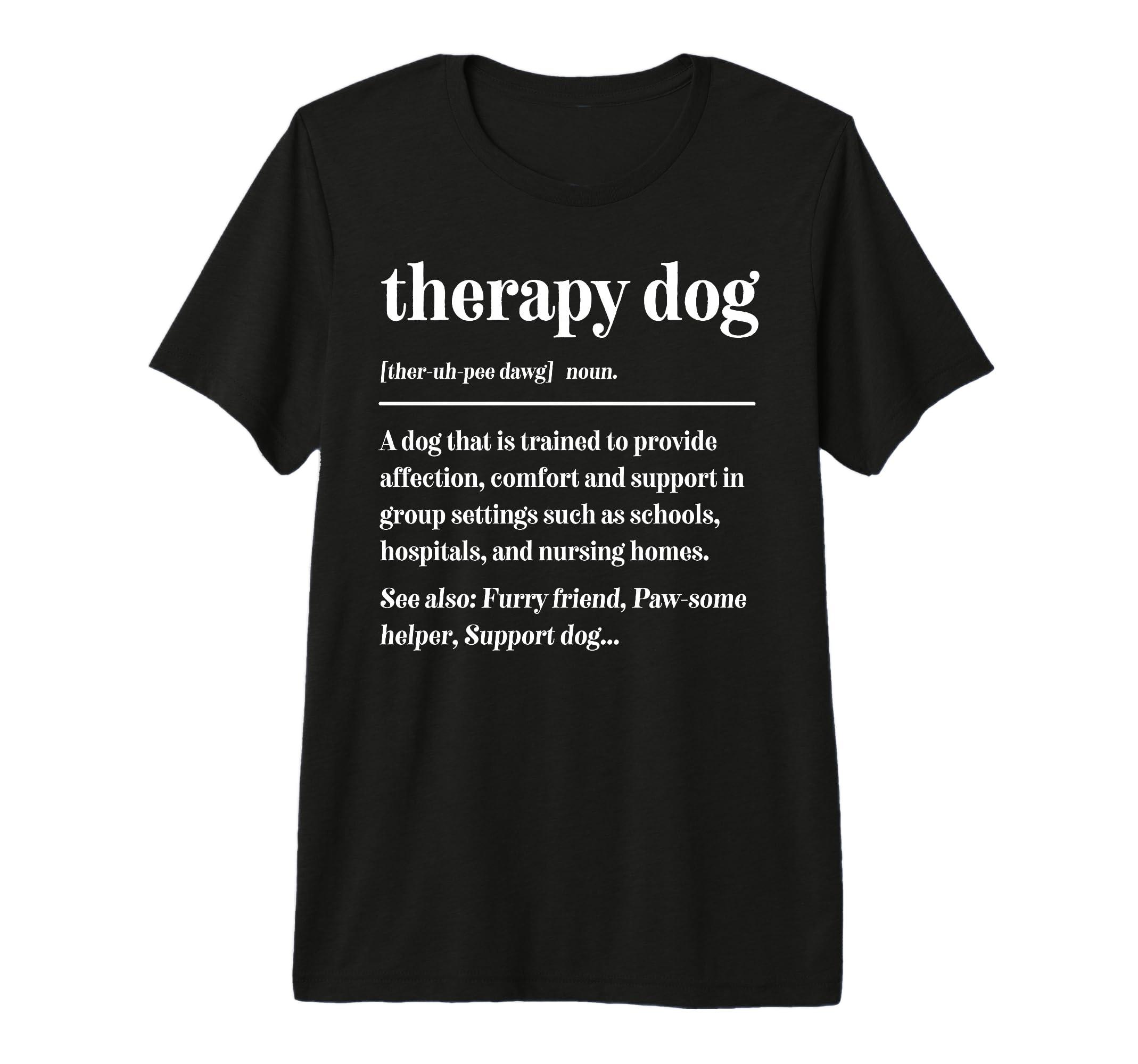 Therapy Dog Definition Therapy Dog T-Shirt - Minimalist Print Men Women - T-Shirt, Sweatshirt, Hoodie