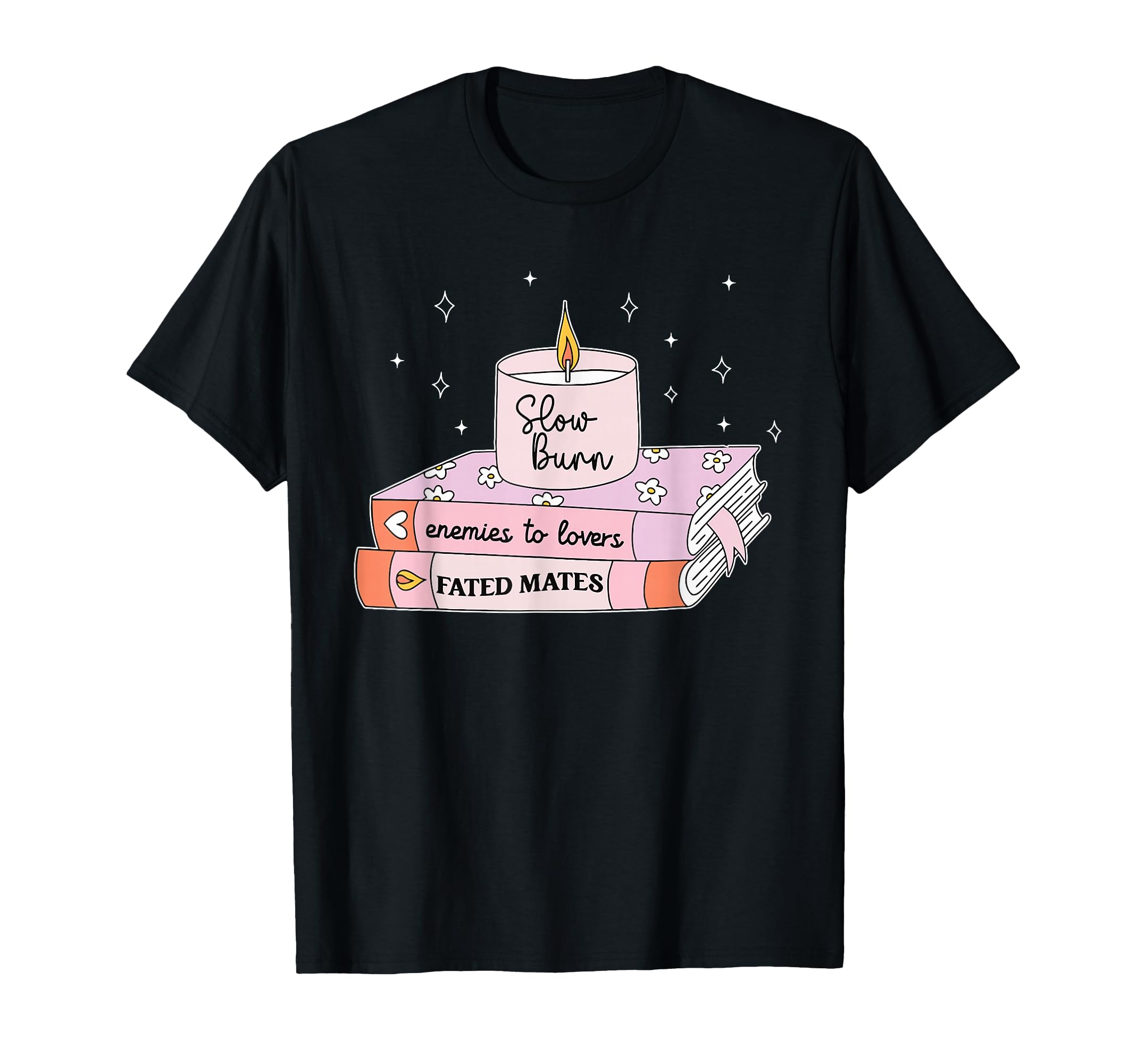 Slow Burn Enemies To Lovers Fated Mates T-Shirt - Unique Graphic Men Women - T-Shirt, Sweatshirt, Hoodie