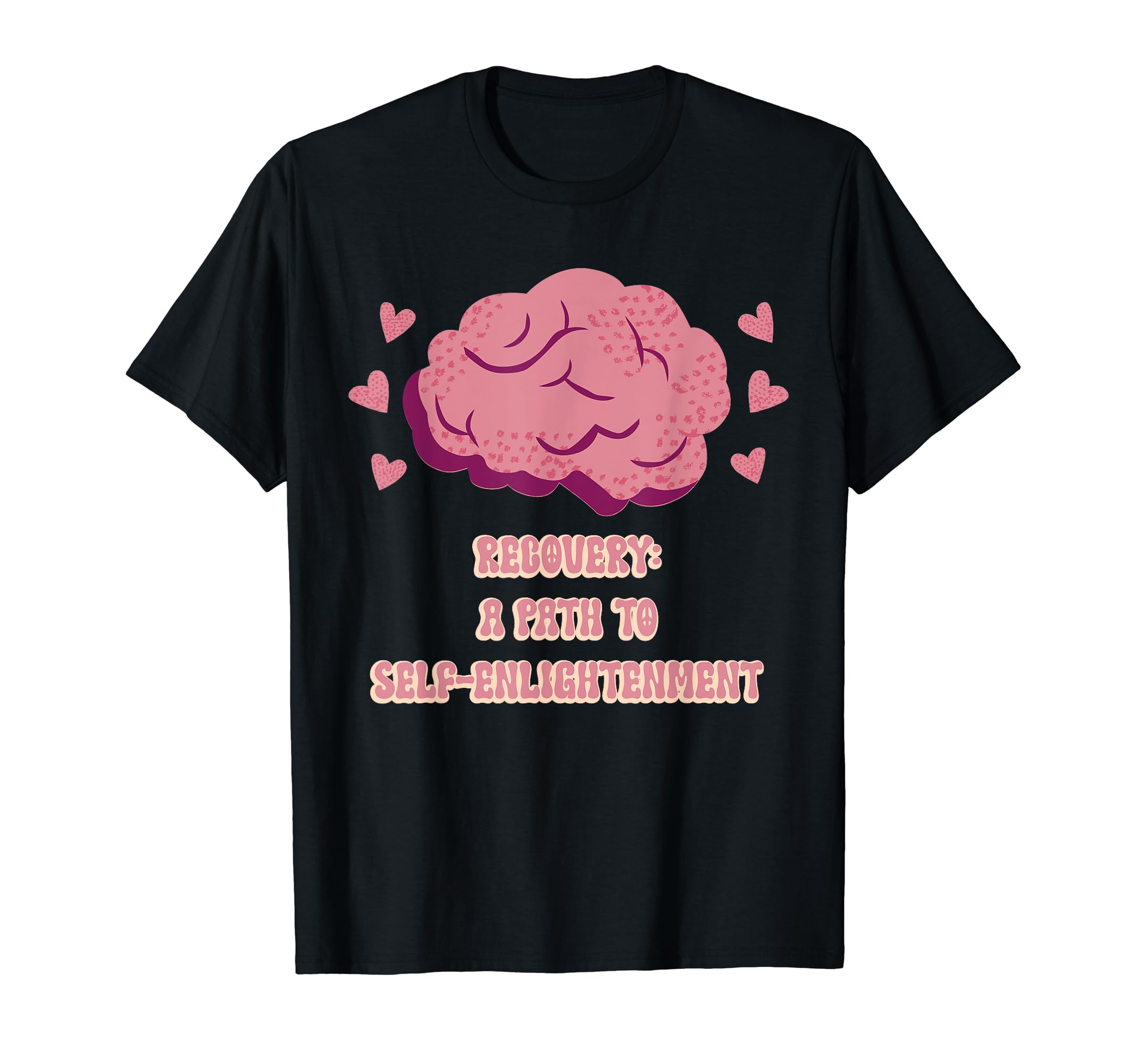 Recovery Path To Self Enlightenment T-Shirt - Novelty Apparel Men Women - T-Shirt, Sweatshirt, Hoodie