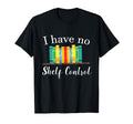I Have No Shelf Control Kawaii T-Shirt - Casual Everyday Wear Men Women - T-Shirt, Sweatshirt, Hoodie