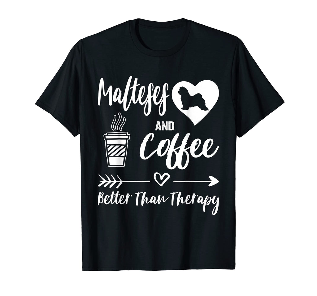 Malteses And Coffee Better Than T-Shirt - Custom Art Print Men Women - T-Shirt, Sweatshirt, Hoodie
