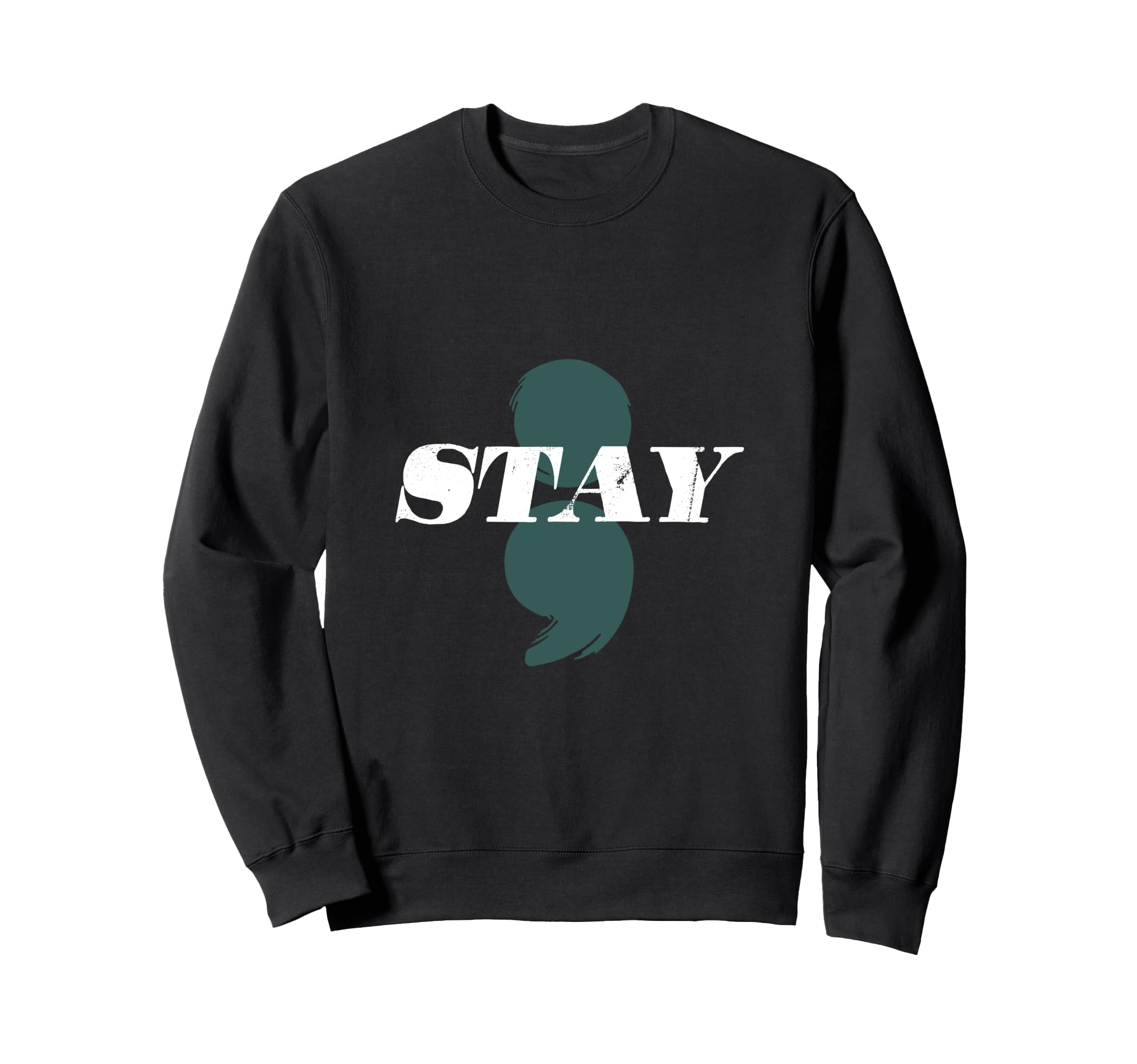 Stay Mental Health Semi Colon Sweatshirt - Streetwear Style Unisex - T-Shirt, Sweatshirt, Hoodie