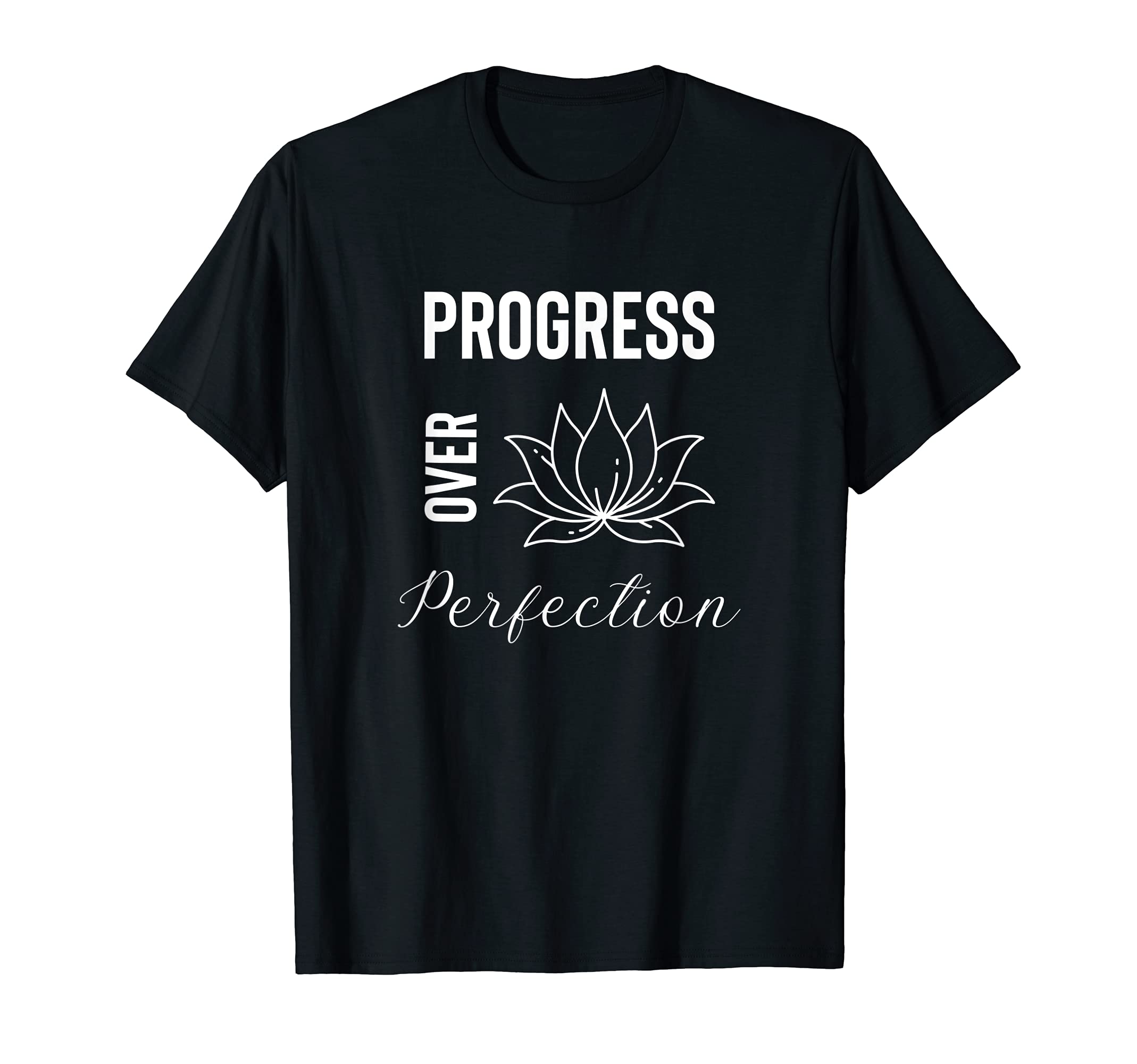 Progress Over Perfection Inspirational T-Shirt - Aesthetic Graphic Unisex - T-Shirt, Sweatshirt, Hoodie