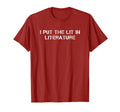 I Put Lit Literature T-Shirt - Fun Novelty Design for Adults - T-Shirt, Sweatshirt, Hoodie