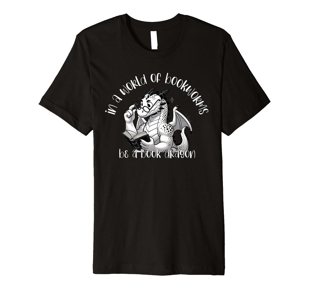 Dragon World Bookworms Be Book Dragon T-Shirt - Custom Art Print Unisex - T-Shirt, Sweatshirt, Hoodie