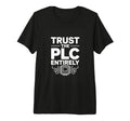 Trust Plc Entirely Automation T-Shirt - Aesthetic Graphic for Adults - T-Shirt, Sweatshirt, Hoodie