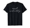 Most Ardently Jane Austen Pride Prejudice T-Shirt - Graphic Print Unisex - T-Shirt, Sweatshirt, Hoodie