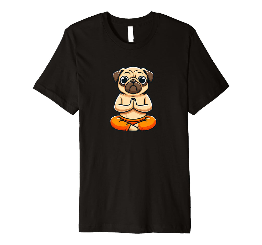 Pug Monk Yoga Meditation Funny Dog T-Shirt - Casual Everyday Wear Men Women - T-Shirt, Sweatshirt, Hoodie