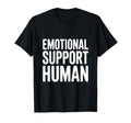 Emotional Support Human T-Shirt - Minimalist Print for Adults - T-Shirt, Sweatshirt, Hoodie