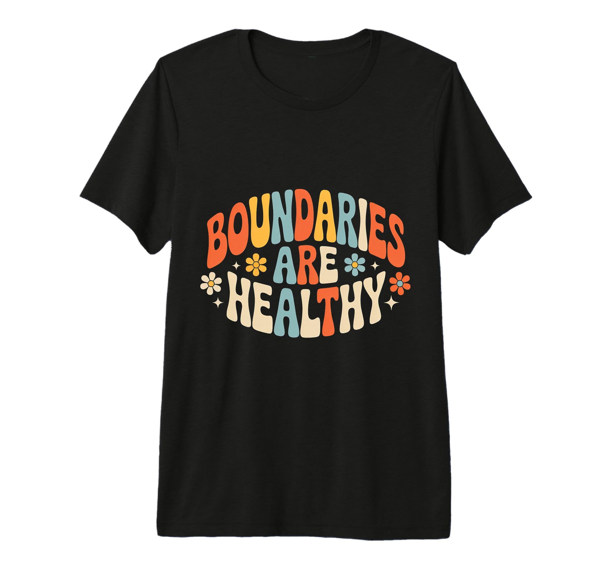 Boundaries Are Healthy Emotional T-Shirt - Trendy Graphic Men Women - T-Shirt, Sweatshirt, Hoodie