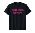 Small Steps Every Day Motivational T-Shirt - Fun Novelty Design Unisex - T-Shirt, Sweatshirt, Hoodie