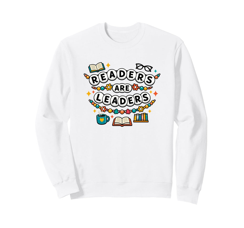 Readers Are Leaders Coffee Sweatshirt - Casual Everyday Wear Men Women - T-Shirt, Sweatshirt, Hoodie