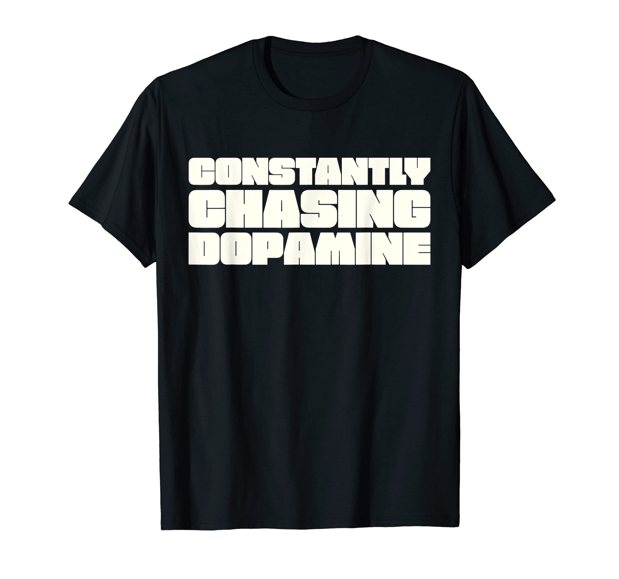 Funny Adhd Chasing Dopamine T-Shirt - Casual Everyday Wear for Adults - T-Shirt, Sweatshirt, Hoodie