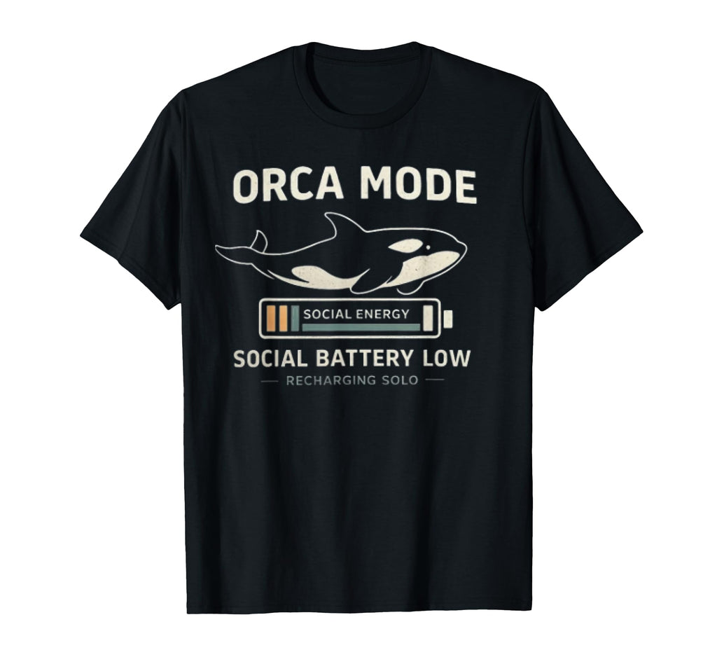 Orca Mode Social Battery Low T-Shirt - Aesthetic Graphic for Adults - T-Shirt, Sweatshirt, Hoodie