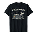 Orca Mode Social Battery Low T-Shirt - Aesthetic Graphic for Adults - T-Shirt, Sweatshirt, Hoodie
