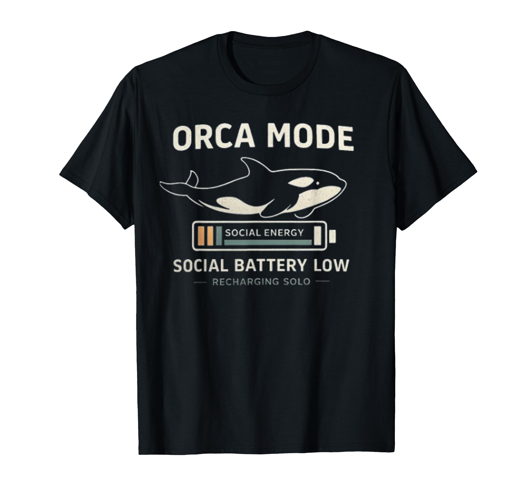 Orca Mode Social Battery Low T-Shirt - Aesthetic Graphic for Adults - T-Shirt, Sweatshirt, Hoodie