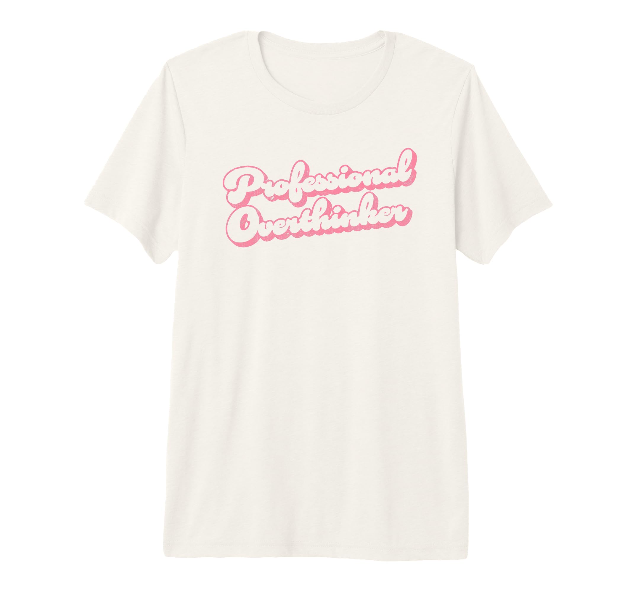 Professional Overthinker Funny Tri T-Shirt - Aesthetic Graphic for Adults - T-Shirt, Sweatshirt, Hoodie