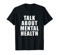 Talk About Mental Health T-Shirt - Unique Graphic for Adults - T-Shirt, Sweatshirt, Hoodie