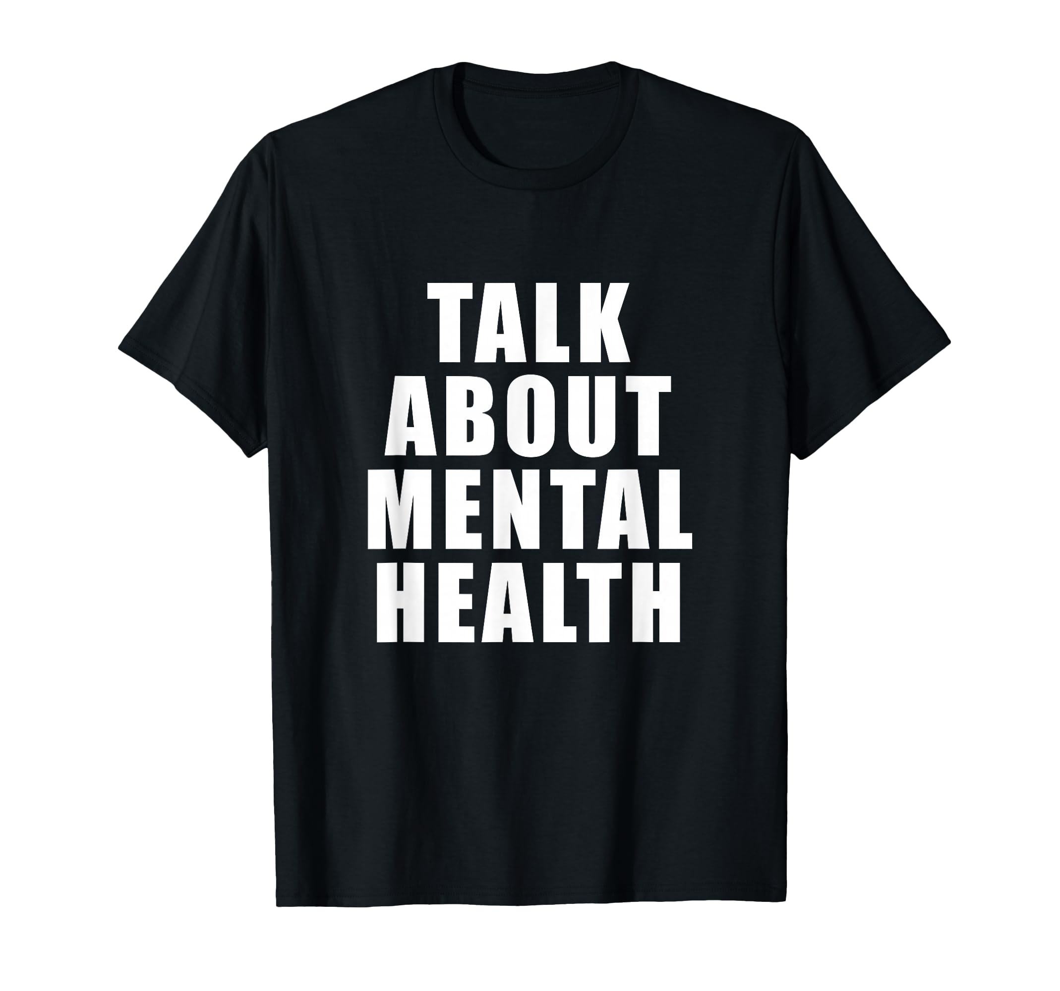 Talk About Mental Health T-Shirt - Unique Graphic for Adults - T-Shirt, Sweatshirt, Hoodie