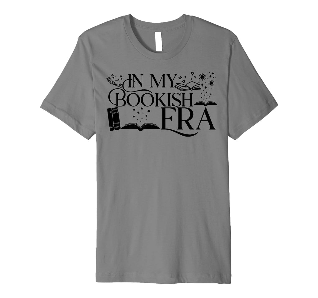 My Bookish Era Book Lover T-Shirt - Streetwear Style Men Women - T-Shirt, Sweatshirt, Hoodie
