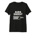 Aura Energy 67 Percent Battery T-Shirt - Unique Graphic for Adults - T-Shirt, Sweatshirt, Hoodie