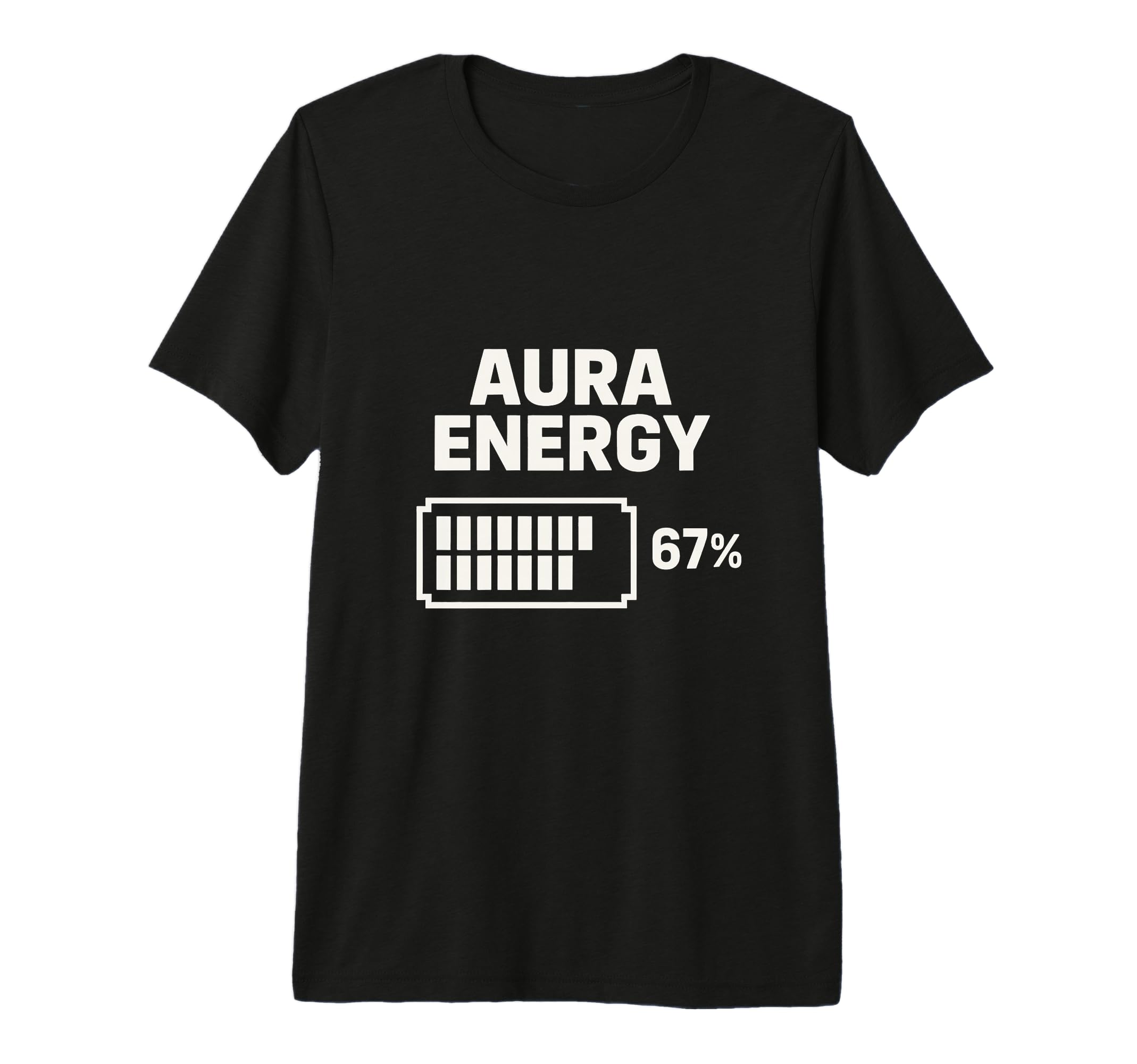 Aura Energy 67 Percent Battery T-Shirt - Unique Graphic for Adults - T-Shirt, Sweatshirt, Hoodie