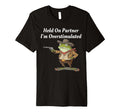 Hold Partner Im Overstimulated Cowboy T-Shirt - Minimalist Print Unisex - T-Shirt, Sweatshirt, Hoodie