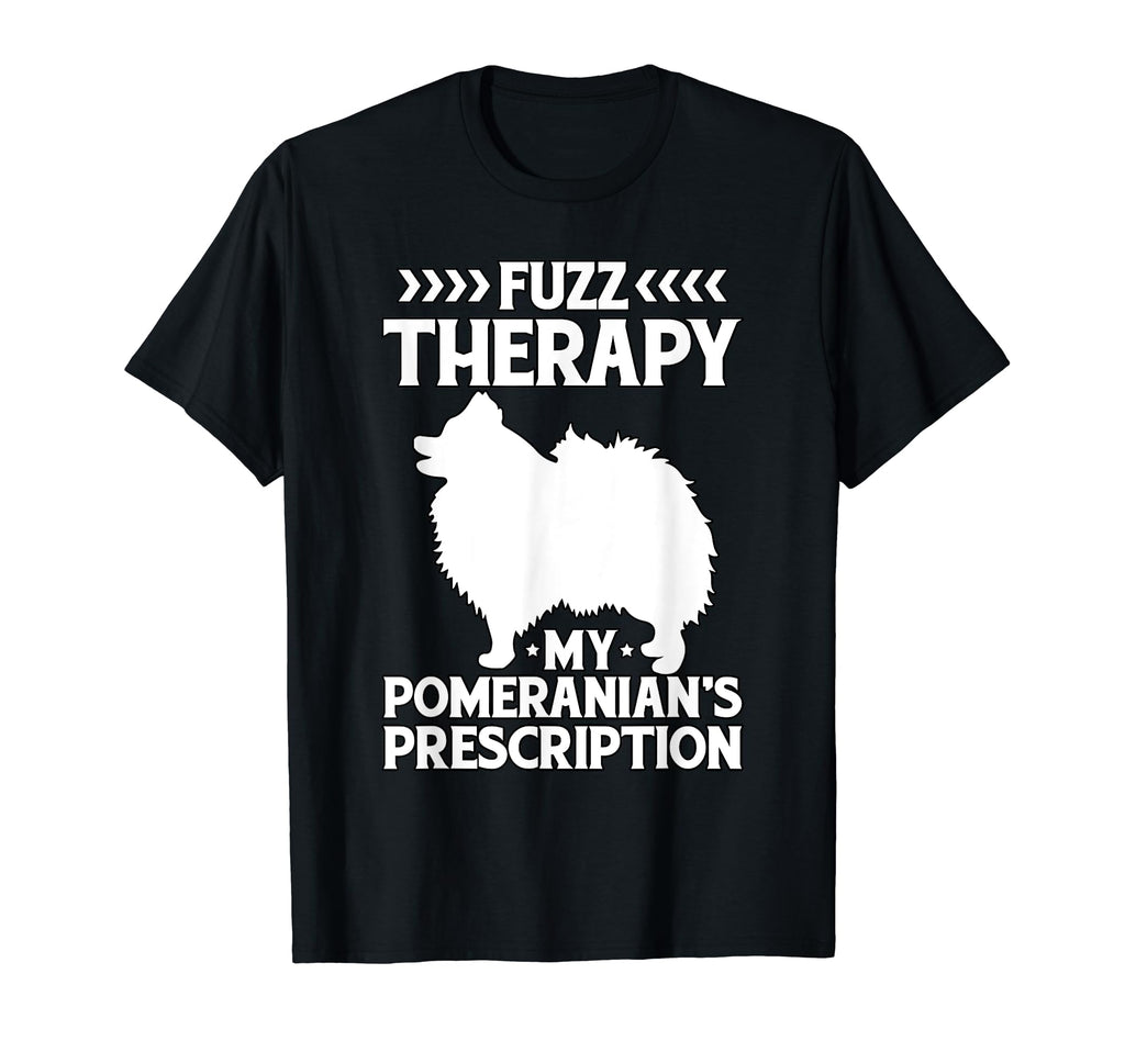 Fuzz Therapy My Pomeranians Prescription T-Shirt - Unique Graphic Unisex - T-Shirt, Sweatshirt, Hoodie