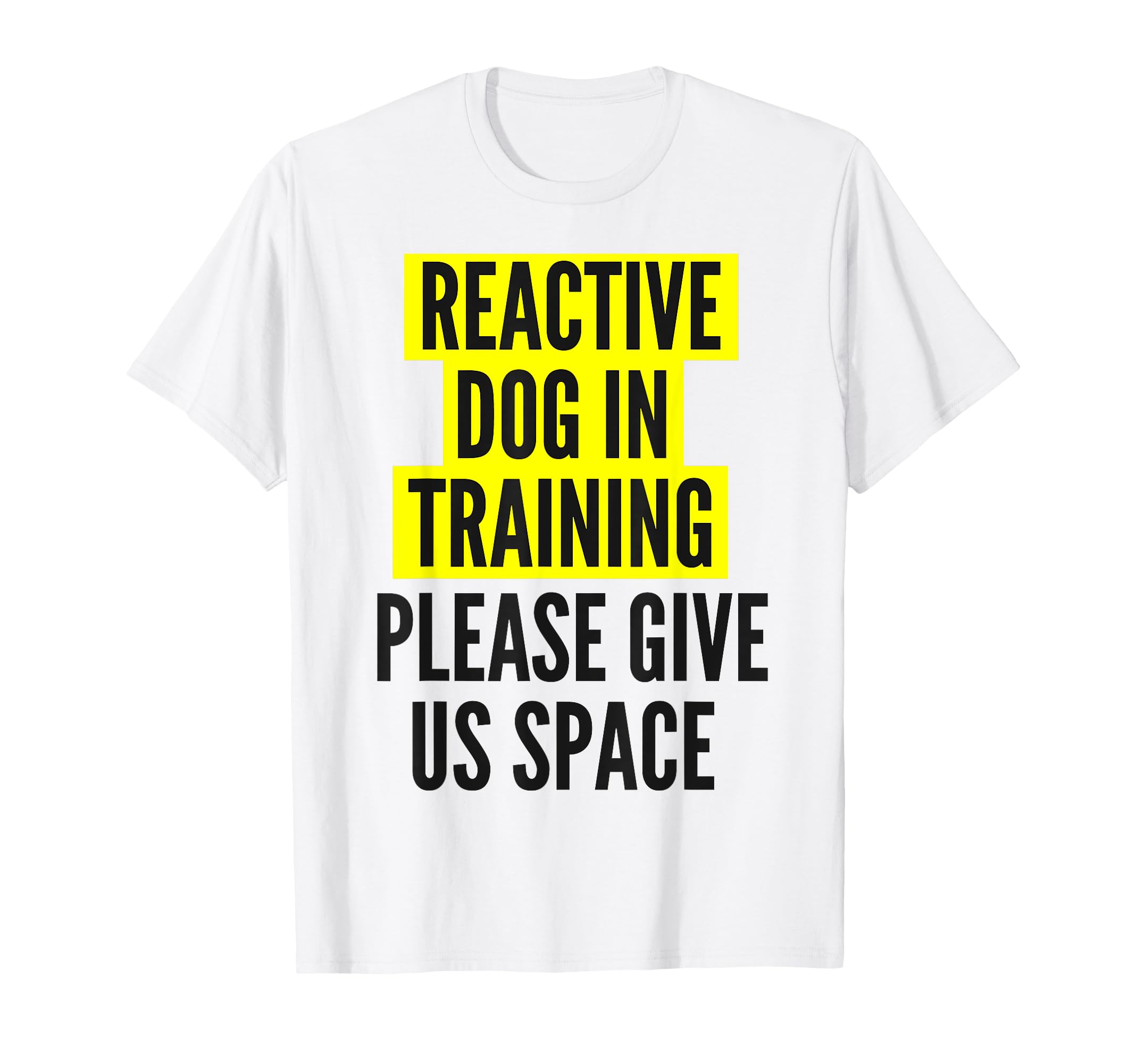 Nervous Dog Owners Reactive Dog T-Shirt - Streetwear Style for Adults - T-Shirt, Sweatshirt, Hoodie