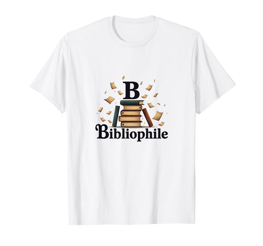 Bibliophile Books Lover Reading Gift T-Shirt - Unique Graphic Men Women - T-Shirt, Sweatshirt, Hoodie
