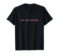 Dear Person Behind Me World Is Better T-Shirt - Unique Graphic Men Women - T-Shirt, Sweatshirt, Hoodie
