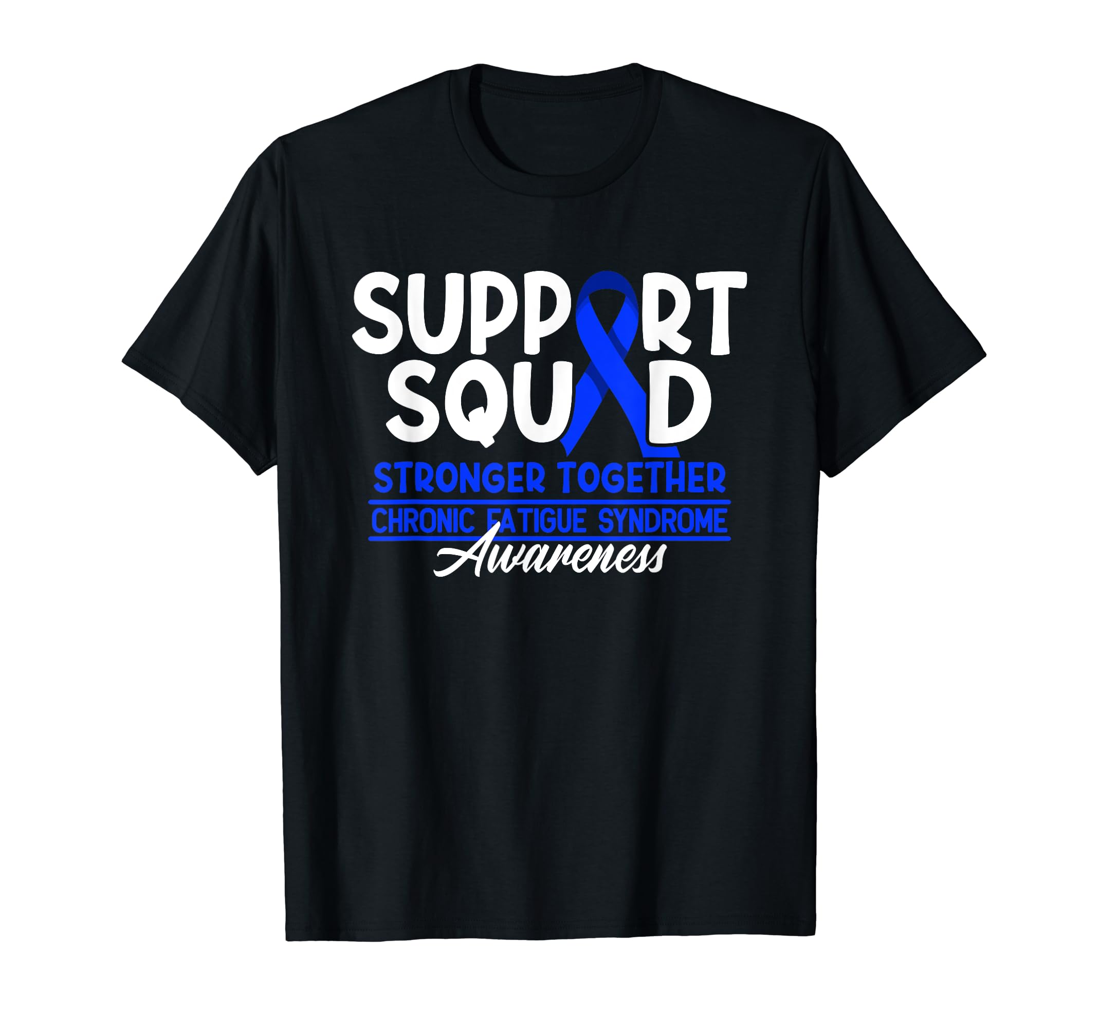 Support Awareness Squad I Me Cfs T-Shirt - Graphic Print for Adults - T-Shirt, Sweatshirt, Hoodie
