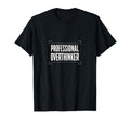 Professional Overthinker Funny T-Shirt - Minimalist Print for Adults - T-Shirt, Sweatshirt, Hoodie